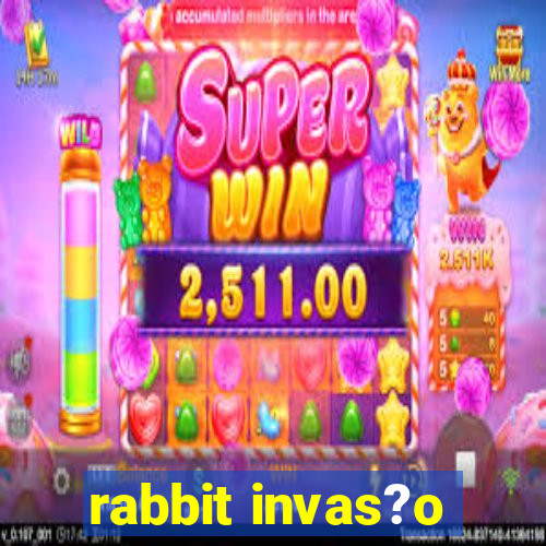 rabbit invas?o