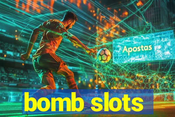 bomb slots