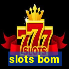 slots bom