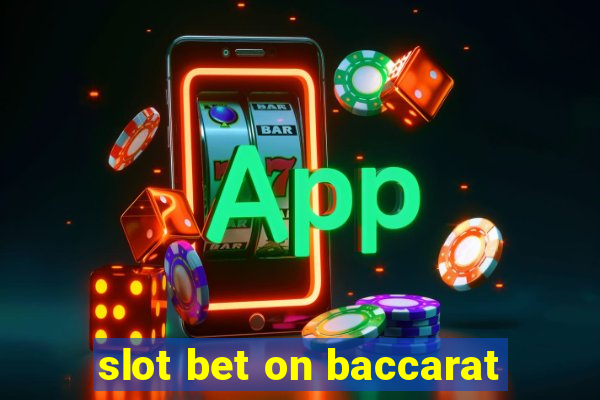 slot bet on baccarat