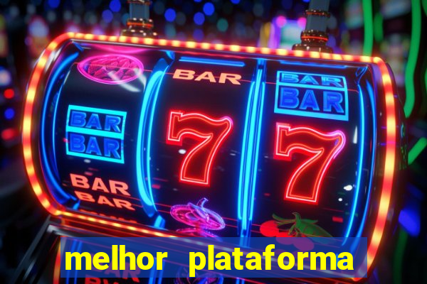 melhor plataforma de jogos cassino