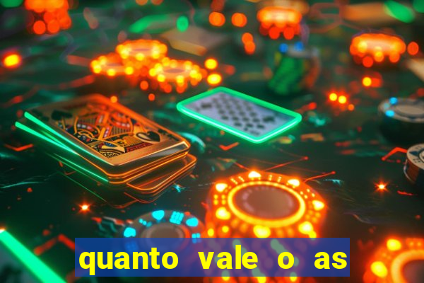 quanto vale o as no 21