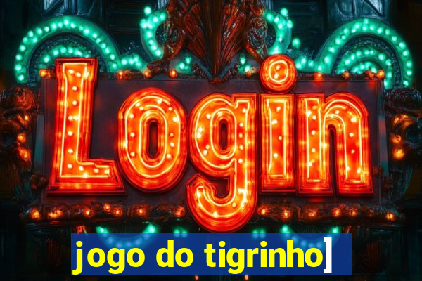 jogo do tigrinho]