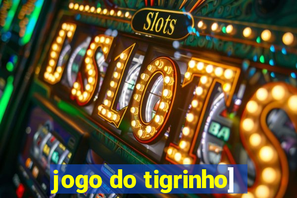 jogo do tigrinho]