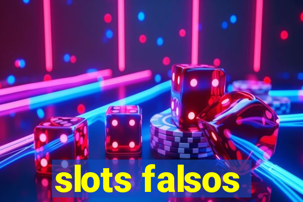 slots falsos