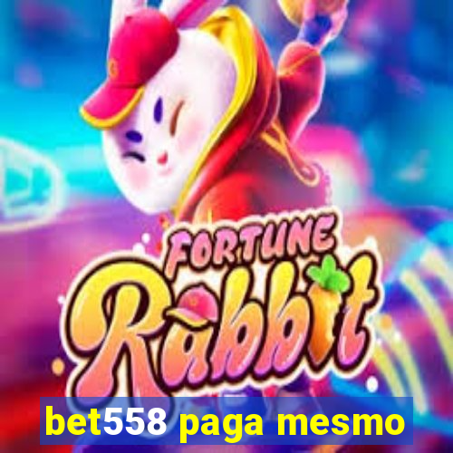 bet558 paga mesmo