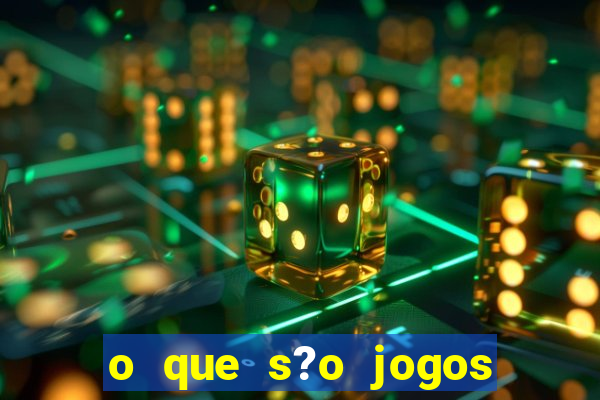 o que s?o jogos de aposta