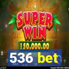 536 bet