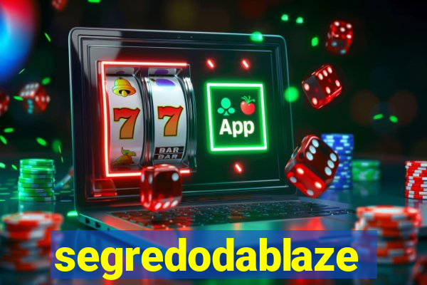 segredodablaze