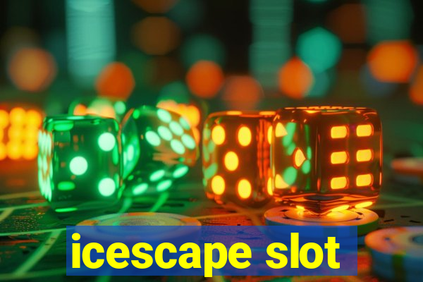 icescape slot