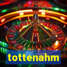 tottenahm