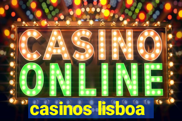 casinos lisboa