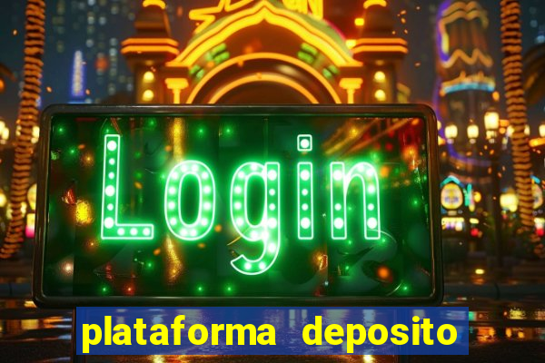 plataforma deposito minimo 5 reais