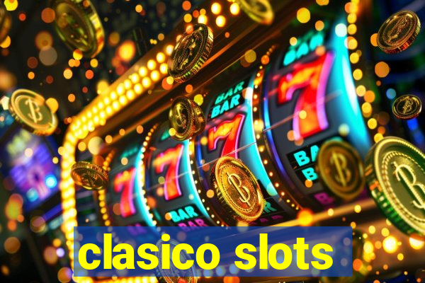 clasico slots