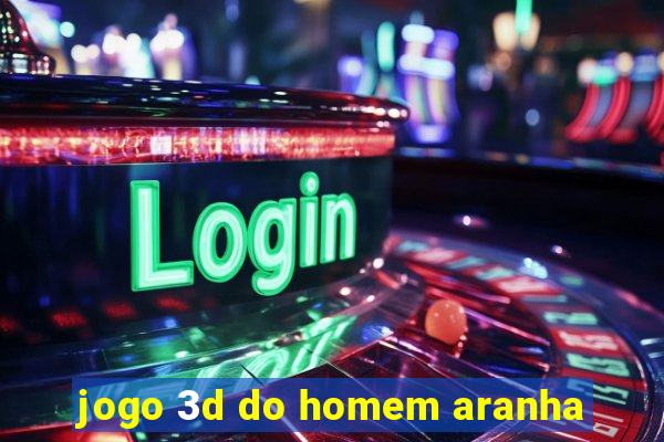 jogo 3d do homem aranha