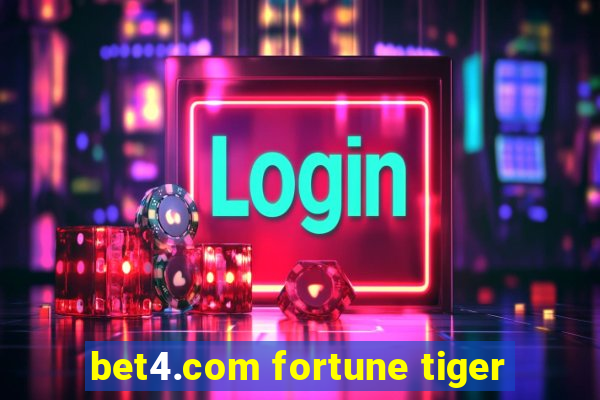 bet4.com fortune tiger