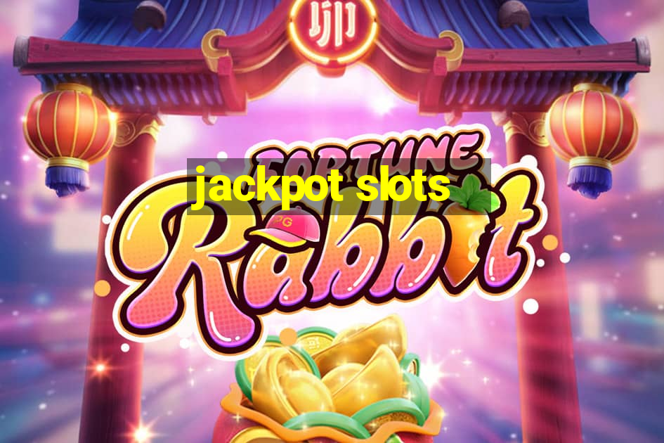 jackpot slots