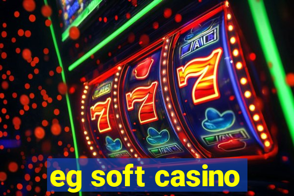 eg soft casino