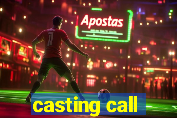 casting call