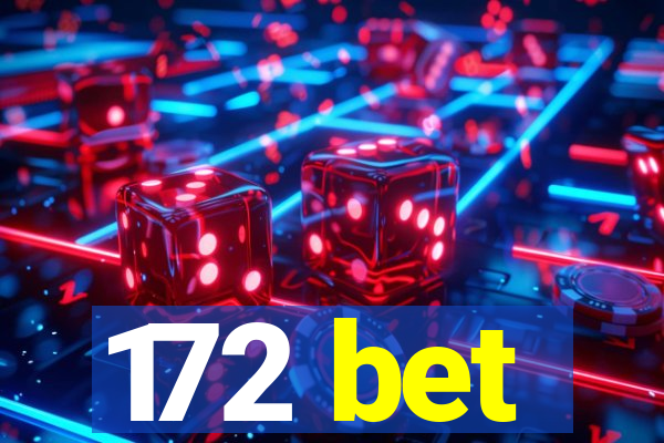 172 bet