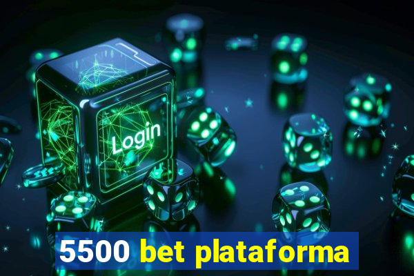 5500 bet plataforma