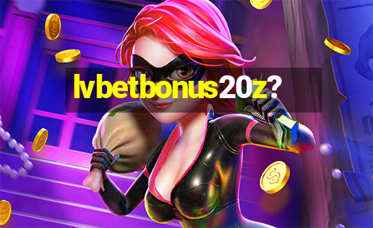 lvbetbonus20z?