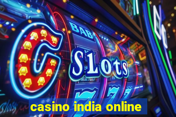 casino india online