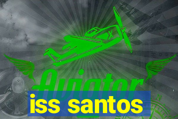 iss santos