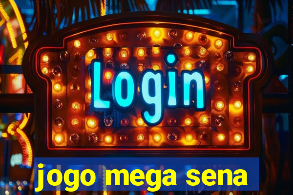 jogo mega sena