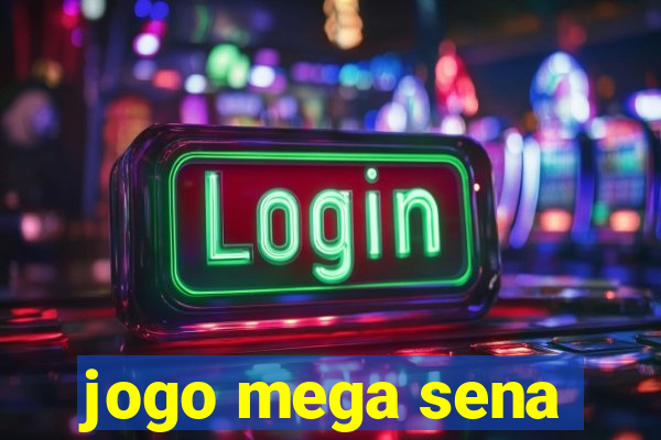 jogo mega sena