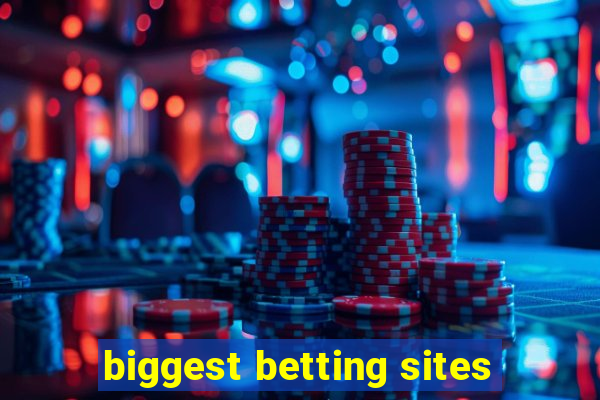 biggest betting sites