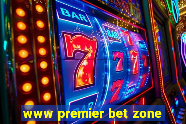 www premier bet zone