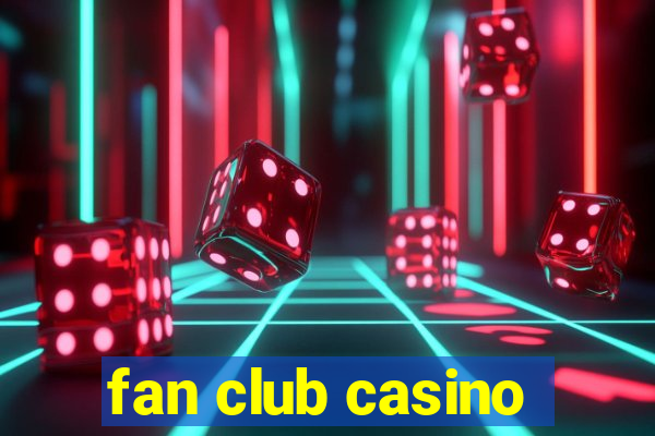 fan club casino