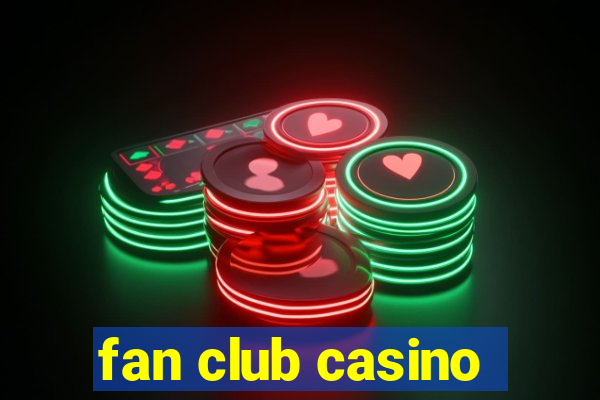 fan club casino