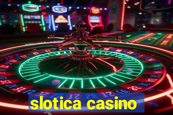 slotica casino