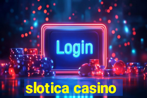 slotica casino