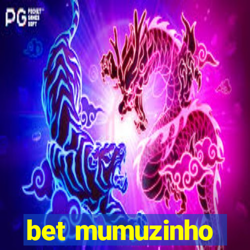 bet mumuzinho