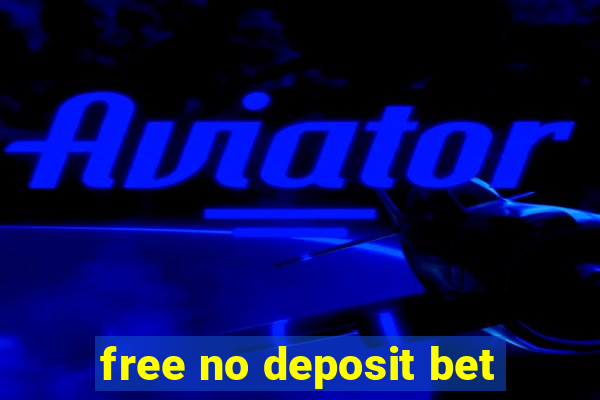 free no deposit bet