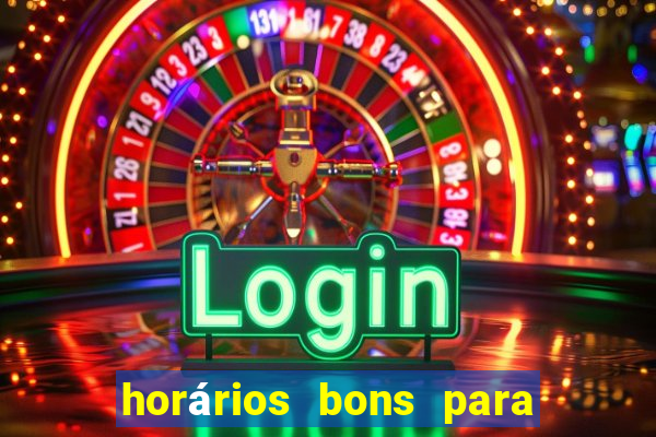 horários bons para jogar fortune tiger