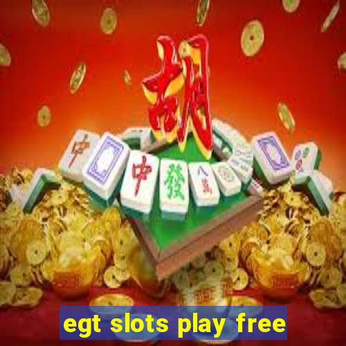 egt slots play free