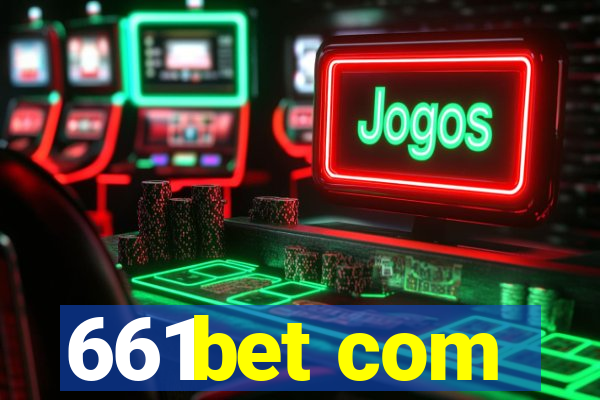 661bet com