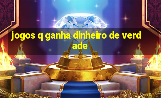 jogos q ganha dinheiro de verdade