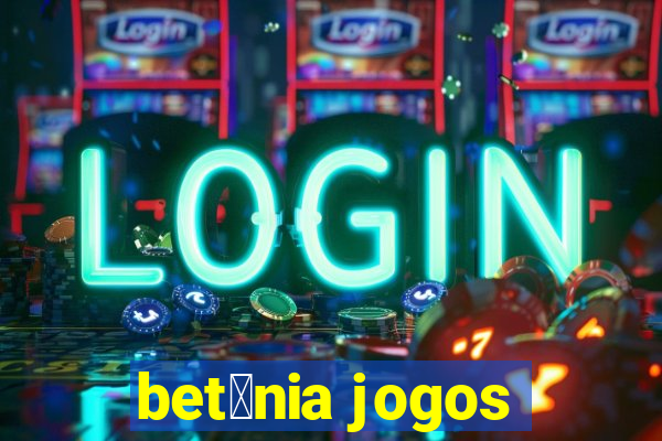 bet芒nia jogos