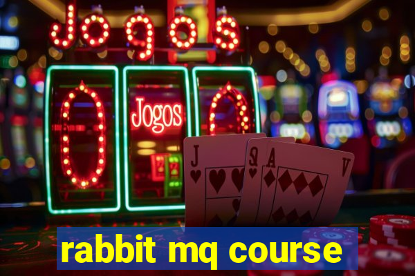 rabbit mq course