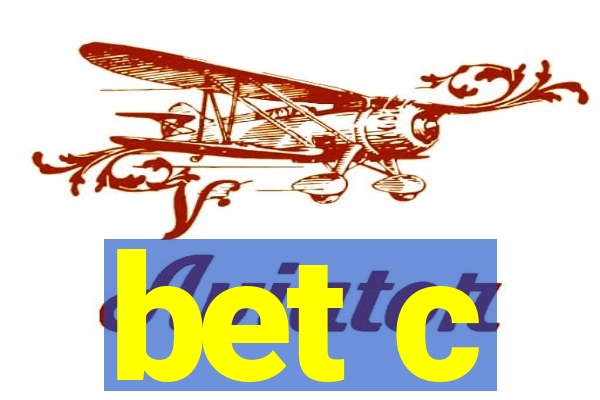 bet c