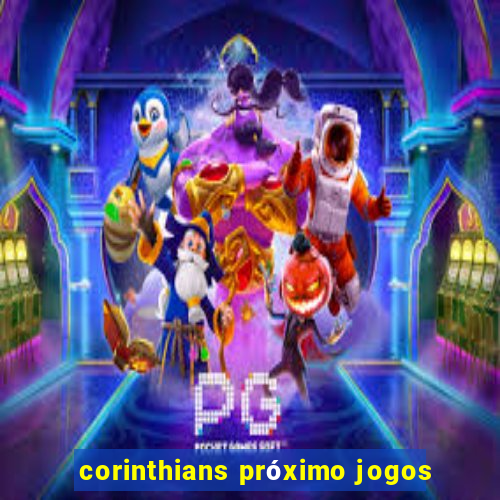 corinthians próximo jogos