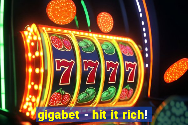 gigabet - hit it rich!