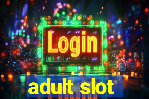 adult slot