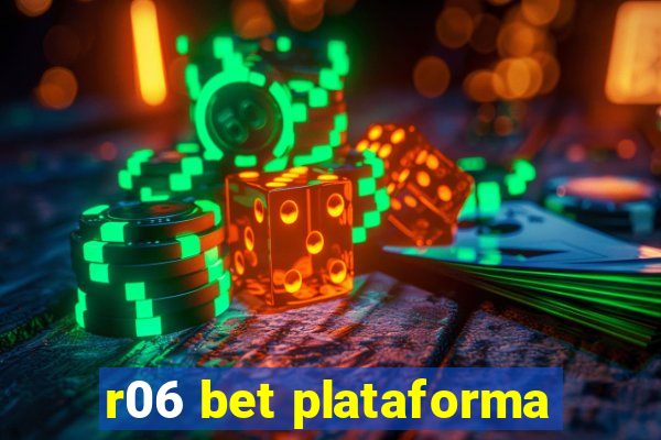 r06 bet plataforma