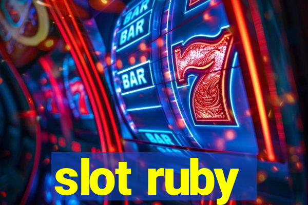 slot ruby